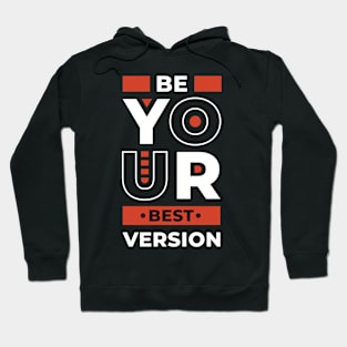 Be your best version Hoodie